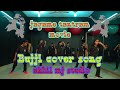 Jagame tantram   bujji telugu  cover song akhil choreographer