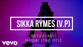 Sikka Rymes - British Chat (Official Lyric Video)