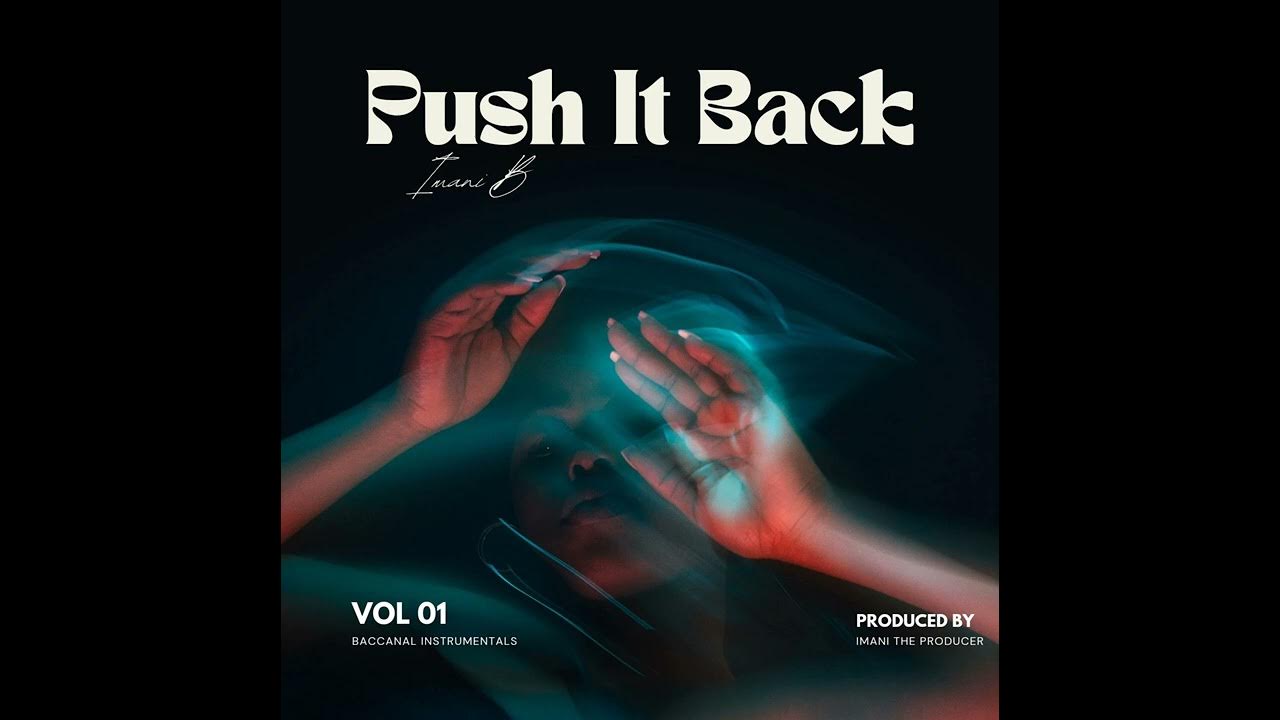Push It Back (Imani The Producer) YouTube