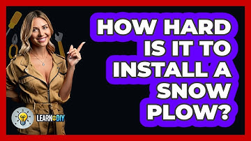 How Hard Is It To Install A Snow Plow? - LearnToDIY360.com