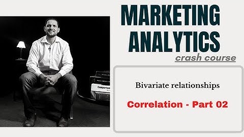 Marketing Analytics Lecture 10 - Introductory correlation Part 02