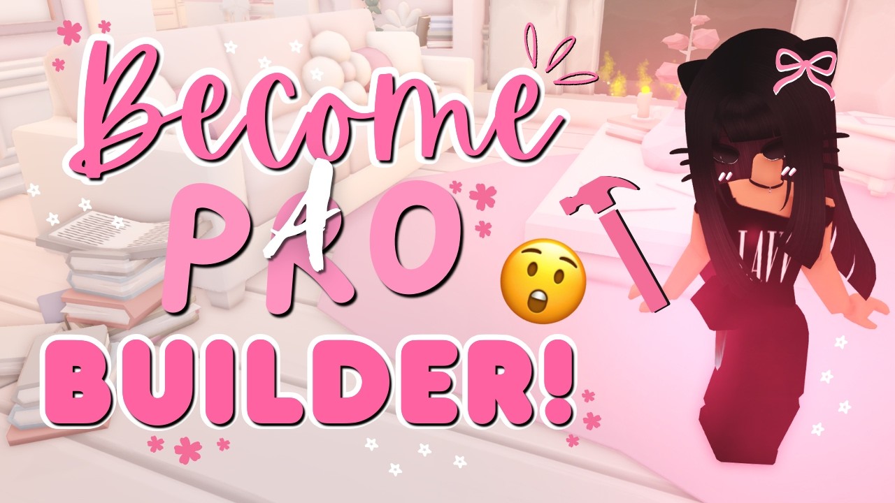 ♡ How to Become a PRO Builder in Adopt Me! 2026 Tutorial + Tips & tricks | Beginner’s Guide! 𝜗𝜚. ݁₊