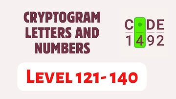 Cryptogram Letters and Numbers  | Level 121-140 | [Answers]