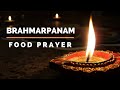 Food prayer brahmarpanam  tutorial