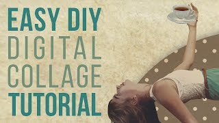 EASY Step By Step Digital Collage TUTORIAL | NO DRAWING SKILLS REQUIRED  | How To For Beginners