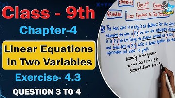 Linear Equation in Two Variables|Ncert maths class 9|chapter 4|Exercise 4.3|Q3 and Q4