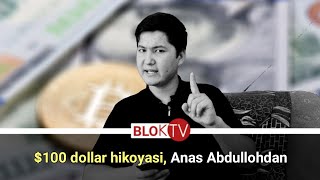 100 $ доллар хикояси Anas Abdulloh дан