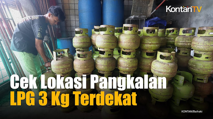 Klik subsiditepatlpg.mypertamina.id, Cek Lokasi Pangkalan Resmi LPG 3 Kg Terdekat | Kontan News