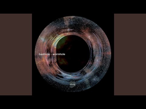 Bastinov - Wormhole