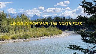 Living in MontanaThe North Fork