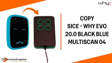 How to Copy a SICE WHY EVO 20.0 BLACK BLUE Remote to a MULTI SCAN 04 Cloning Remote