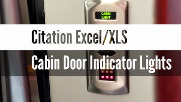 Citation Excel/XLS - Cabin Door Indicator Lights