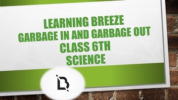 Garbage In And Garbage Out Science #Science #Class6 #education #learning