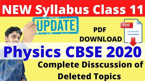 Class 11 New Syllabus 2020-21 | Physics Class 11 Deleted Topics CBSE Syllabus |Reduced Syllabus PDF