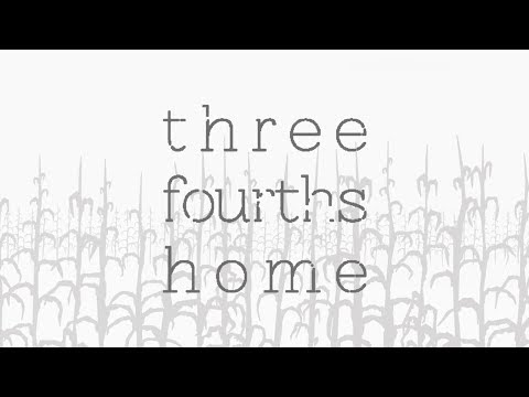 Three Fourths Home | Full Gameplay | No Commentary