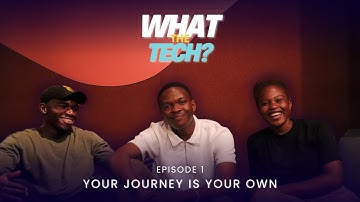 Ep 1 - Your Journey Is Your Own | What The Tech | Wits Developer Society