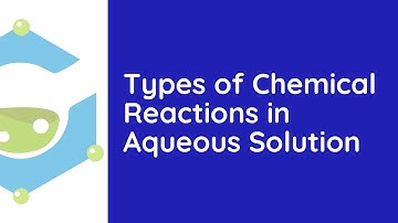 ALCHEMIA | Stoichiometry - Types of Chemical Reactions in Aqueous Solution