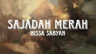 SAJADAH MERAH - NISSA SABYAN LIRIK