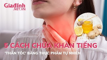 5 cách chữa khàn tiếng 
