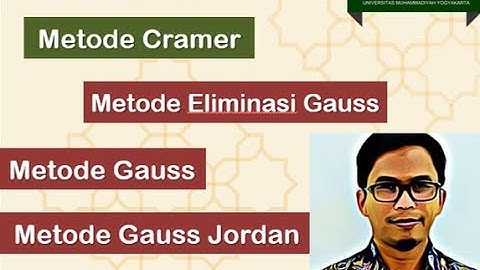 Akar Persamaan - Metode Cramer, Eliminasi Gauss, Gauss, dan Gauss Jordan - Metode Numerik