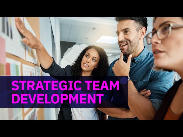 Watch Strategic Team Development on YouTube.
