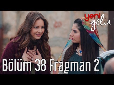 Yeni Gelin 38. Bölüm 2. Fragman