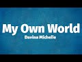 Davina michelle  my own world lyrics
