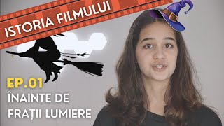 101 ISTORIA FILMULUI: Înainte de frații Lumière