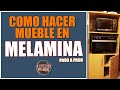 COMO HACER MUEBLE DE MELAMINA // PASO A PASO