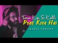 Jalraj  tumne kisi se kabhi pyar kiya hai full version  viral songs 2024