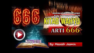 ARTI 666 | KITAB WAHYU PASAL 13 | ANGKA ANTIKRISTUS