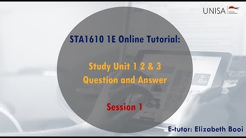 STA1610 Group 1E Weekly Online Sessions Study Unit 1, 2 and 3 hosted on  Sunday 08 May 2022