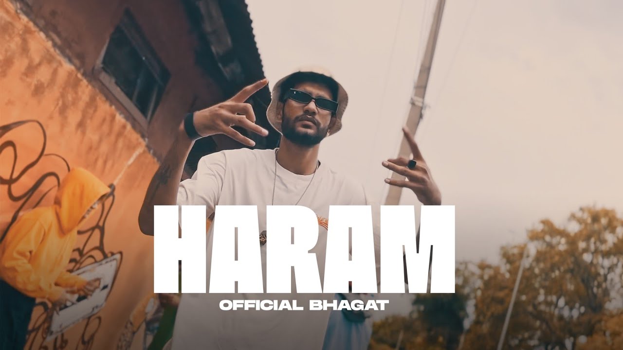 HARAM   Official Bhagat Official Music Video