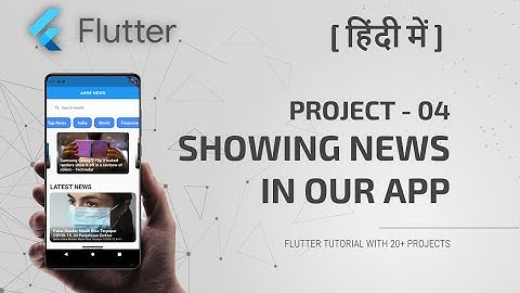 [HINDI] #8 Displaying News In Our News App | Making Model In Our App | Flutter News App In Hindi