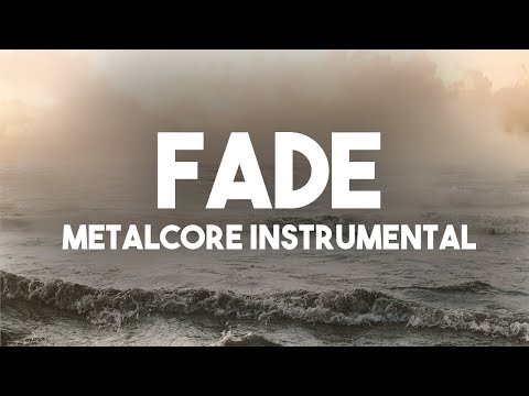 fade-|-metalcore-instrumental