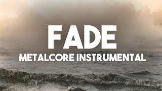 Fade | Metalcore Instrumental