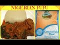 How to Make Fufu | 3 Ways to Prepare Fufu | Nigerian Fufu