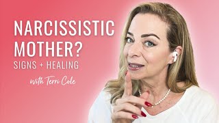Narcissistic Mother? Recognizing the Signs + How to Heal - Terri Cole