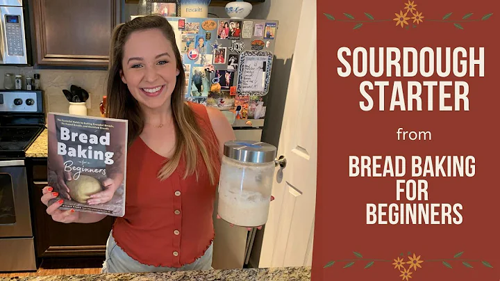 Easy Sourdough Starter | Bread Baking for Beginners