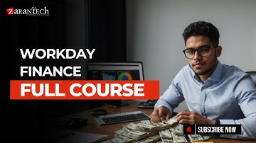 Workday Finance Full Course | ZaranTech