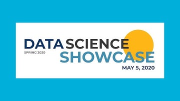 Spring 2020 Data Science Showcase