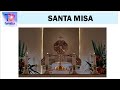 SANTA MISA DOMINGO 06 DE DICIEMBRE 2020