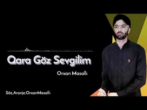 ❤️ Orxan Masalli Qara Göz Sevgilim 2023 ❤️