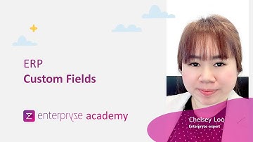 11. Enterpryze ERP Package: How to define your Custom Fields - Enterpryze Academy