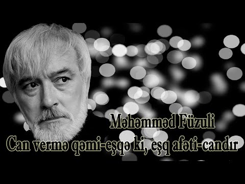 Məhəmməd Füzuli - Can vermə qəmu - eşqə ki - Kamran M. YuniS