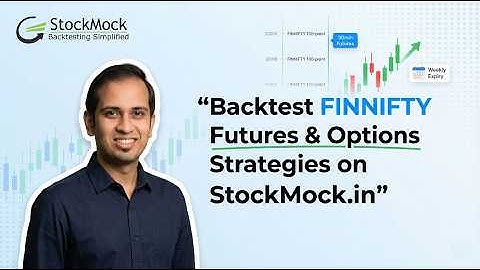 Backtest FINNIFTY Futures & Options Strategies on StockMock.in