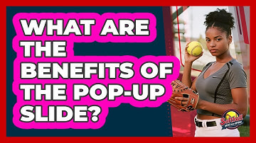 What Are The Benefits Of The Pop-Up Slide?