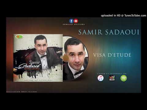 Samir Sadaoui 2018 Visa D étude Officiel Audio 