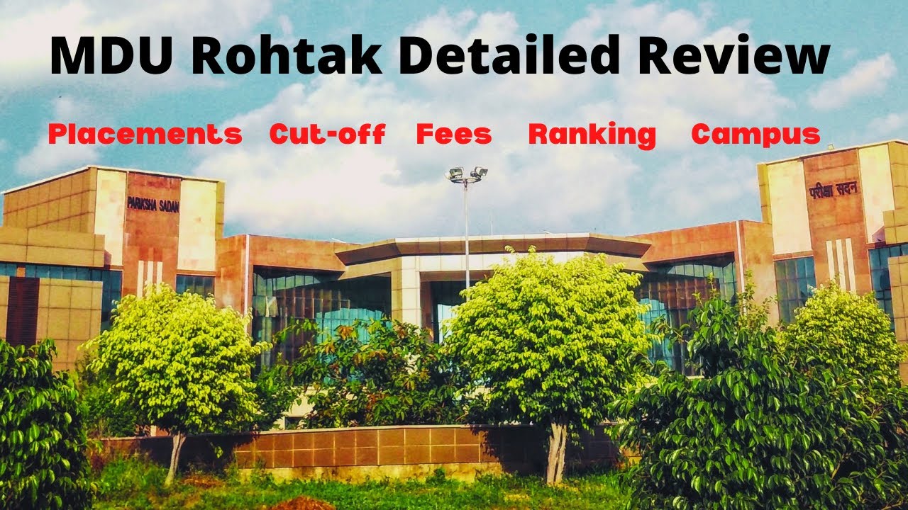 Maharshi Dayanand University|MDU Rohtak Review|Cut-off|Placements