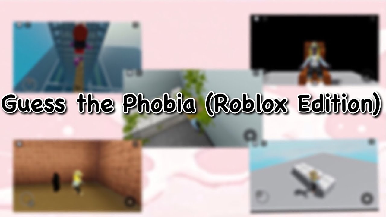 Guess the Phobia (Roblox Edition) YouTube